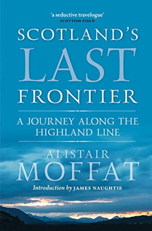 Book cover for "Scotland's Last Frontier" by Alistair Moffat