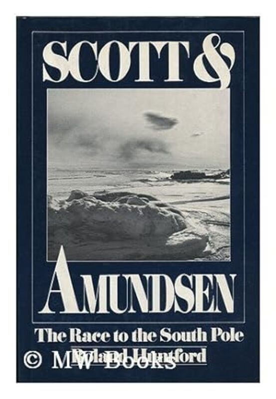 Book cover for "Scott and Amundsen" by Roland Huntford