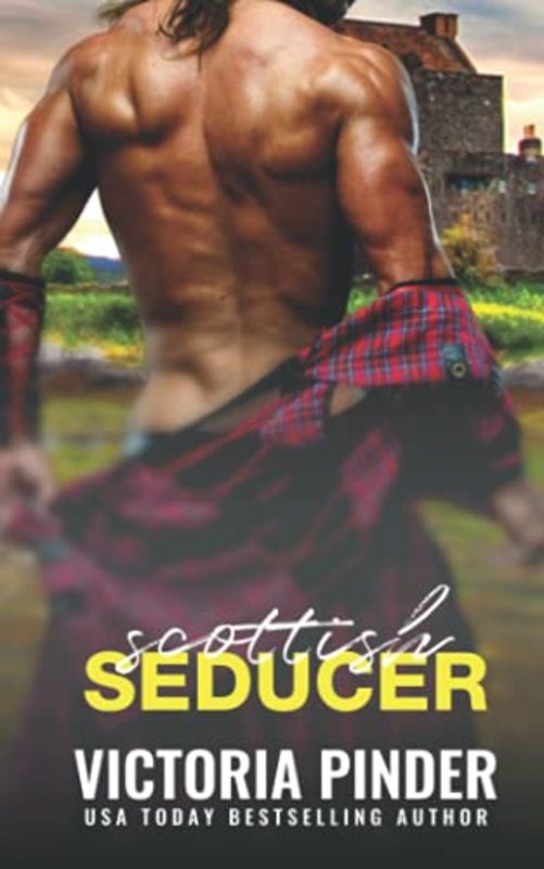 Book cover for "Scottish Seducer" by Victoria Pinder