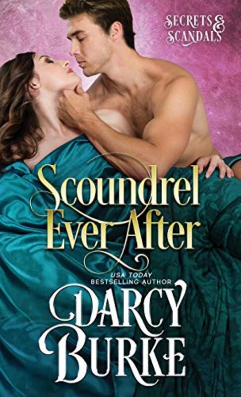 Book cover for "Scoundrel Ever After" by Darcy Burke