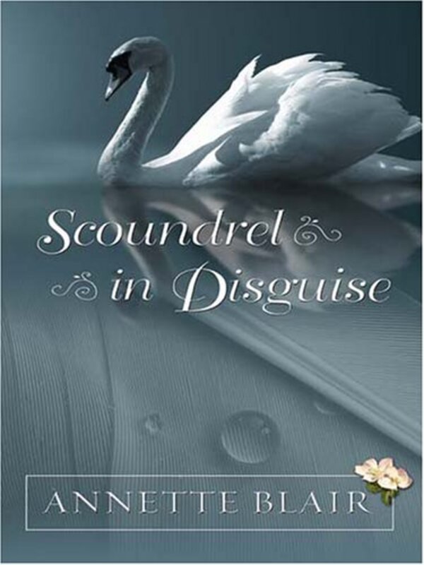 Book cover for "Scoundrel in Disguise" by Annette Blair