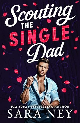 Book cover for "Scouting the Single Dad" by Sara Ney
