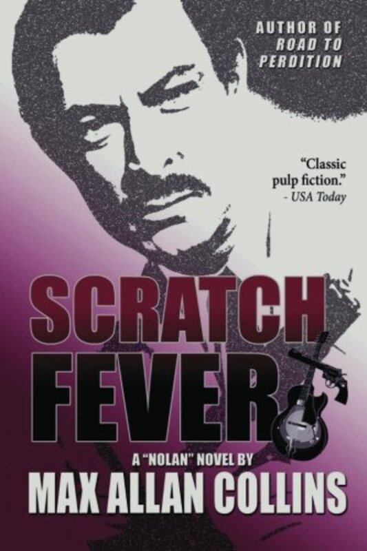 Book cover for "Scratch Fever" by Max Allan Collins