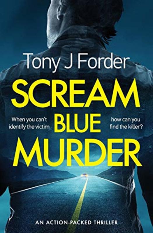 Book cover for "Scream Blue Murder" by Tony J Forder