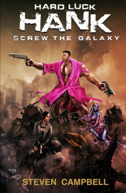 Book cover for "Screw the Galaxy" by Steven Campbell