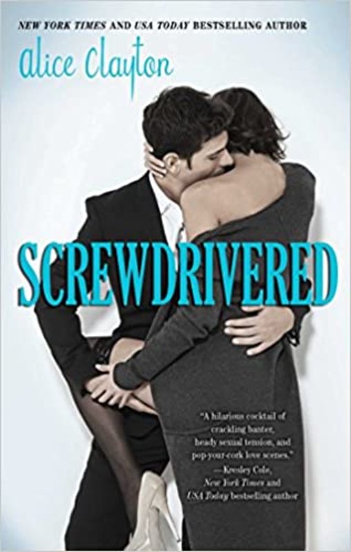 Book cover for "Screwdrivered" by Alice Clayton