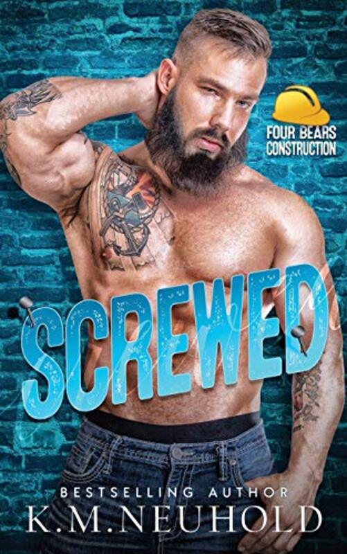 Book cover for "Screwed" by KM Neuhold
