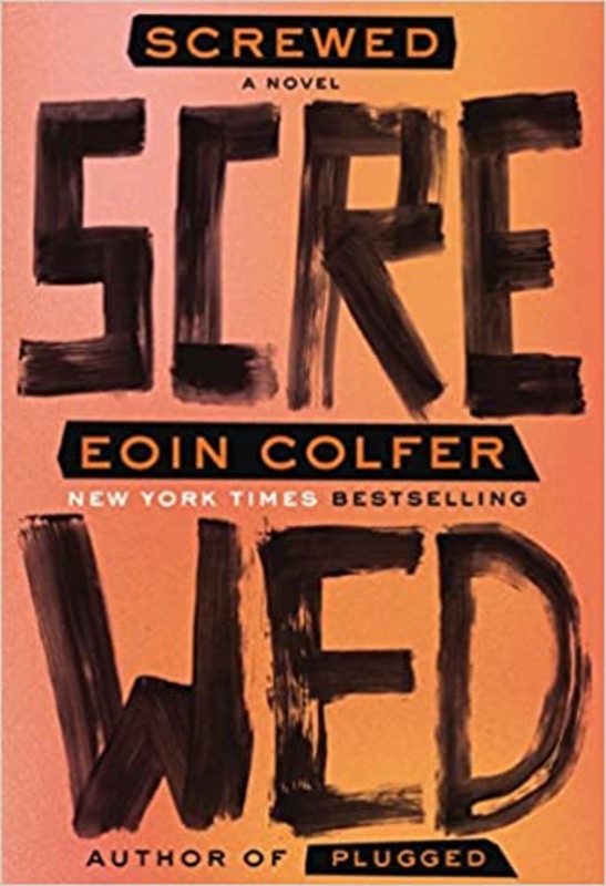 Book cover for "Screwed" by Eoin Colfer