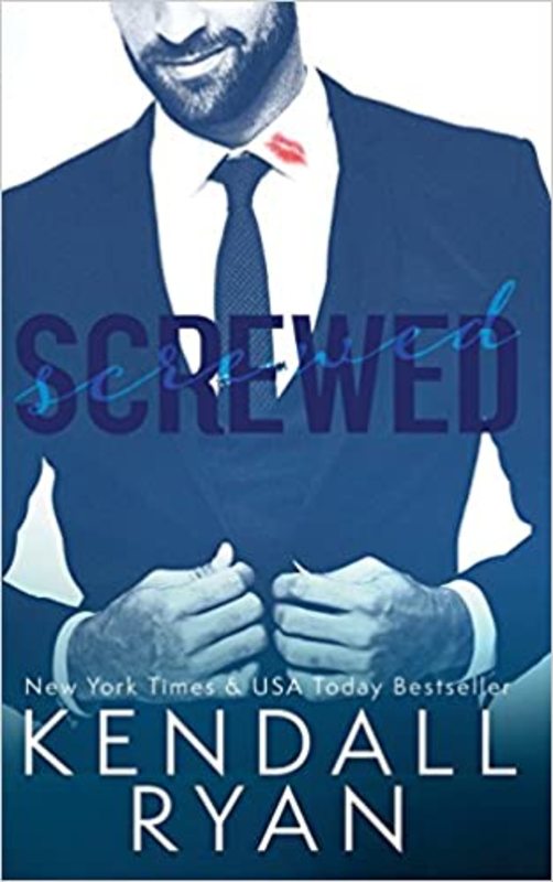 Book cover for "Screwed" by Kendall Ryan