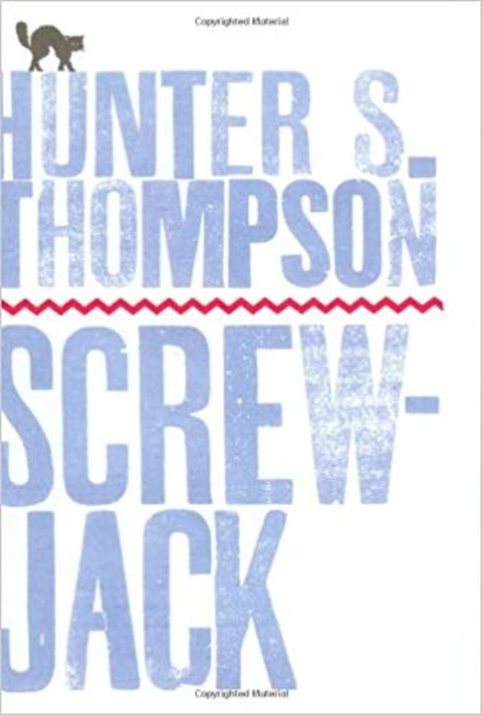 Book cover for "Screwjack" by Hunter S. Thompson