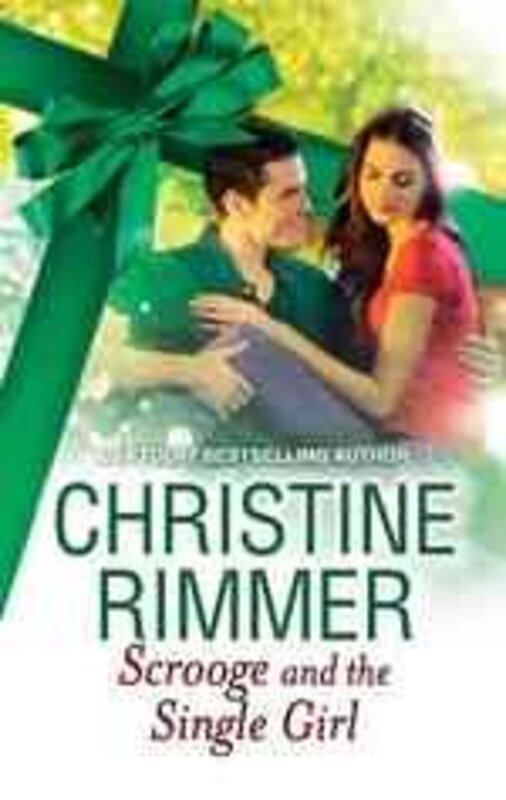 Book cover for "Scrooge And The Single Girl" by Christine Rimmer