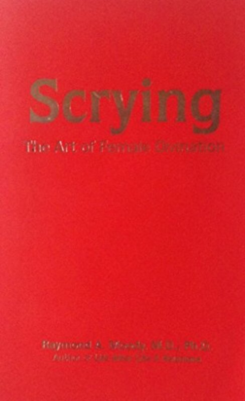 Book cover for "Scrying" by Raymond A Moody Jr