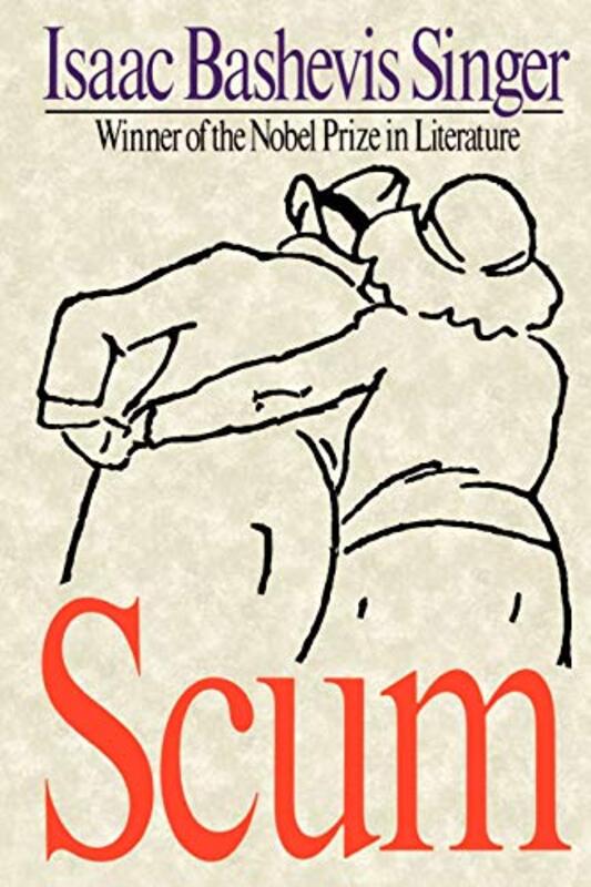 Book cover for "Scum" by Isaac Bashevis Singer