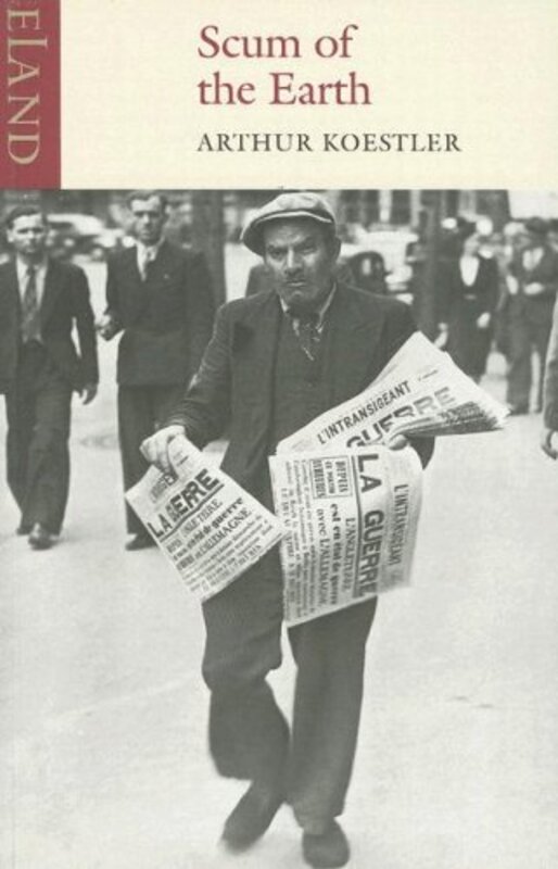 Book cover for "Scum of the Earth" by Arthur Koestler
