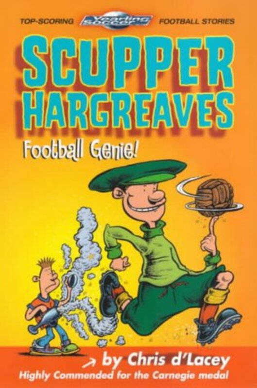 Book cover for "Scupper Hargreaves, Football Genie" by Chris d'Lacey