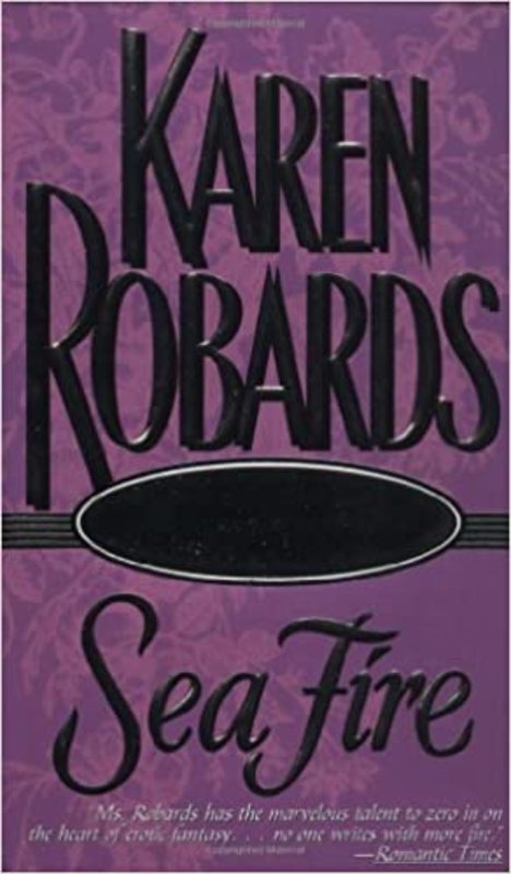 Book cover for "Sea Fire" by Karen Robards