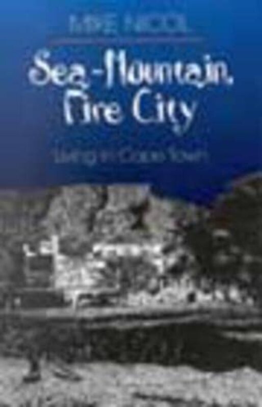Book cover for "Sea Mountain, Fire City" by Mike Nicol