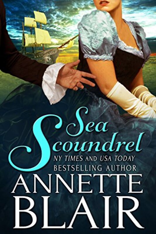 Book cover for "Sea Scoundrel" by Annette Blair