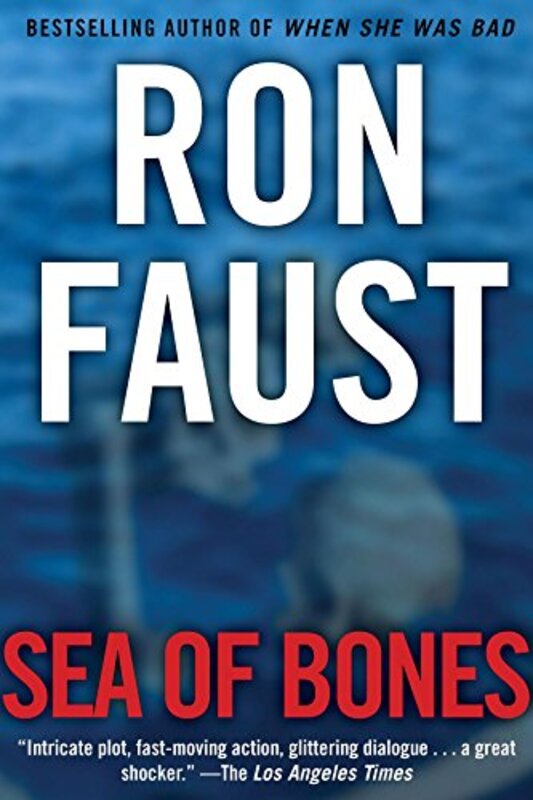 Book cover for "Sea of Bones" by Ron Faust