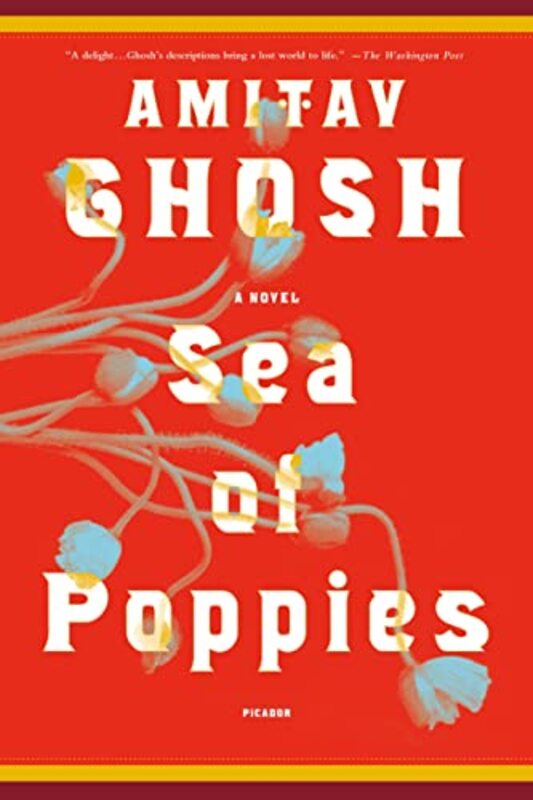 Book cover for "Sea of Poppies" by Amitav Ghosh