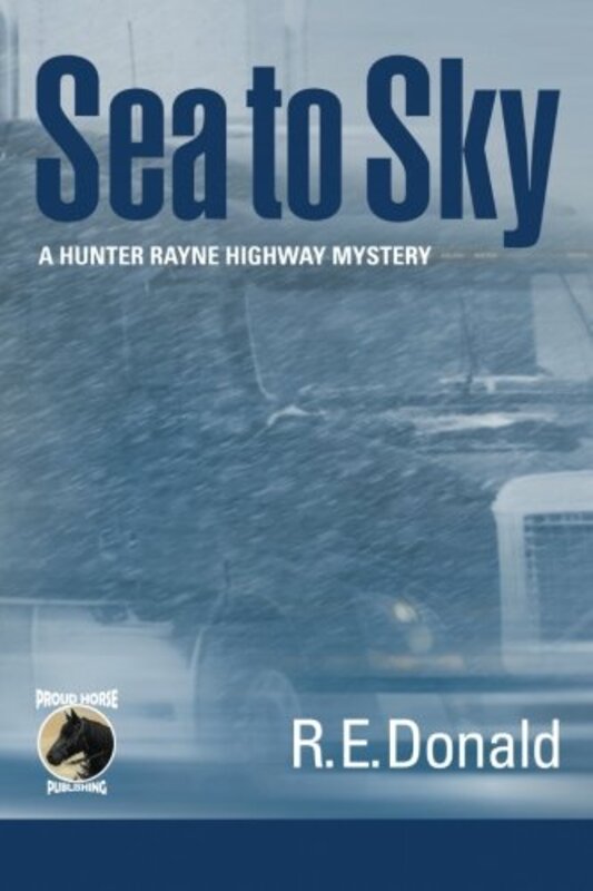 Book cover for "Sea to Sky" by RE Donald