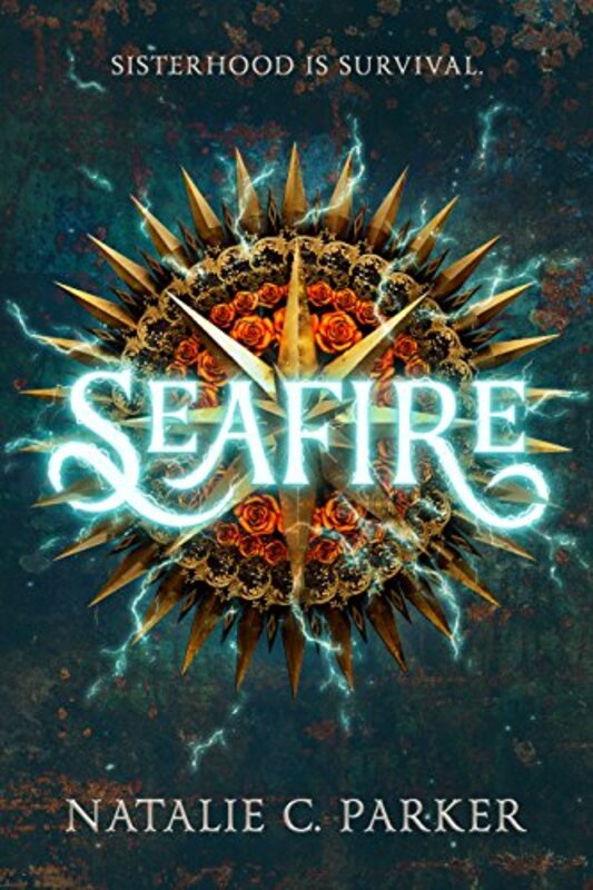 Book cover for "Seafire" by Natalie C Parker