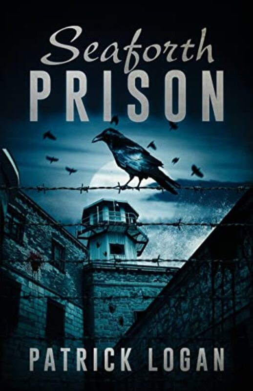 Book cover for "Seaforth Prison" by Patrick Logan