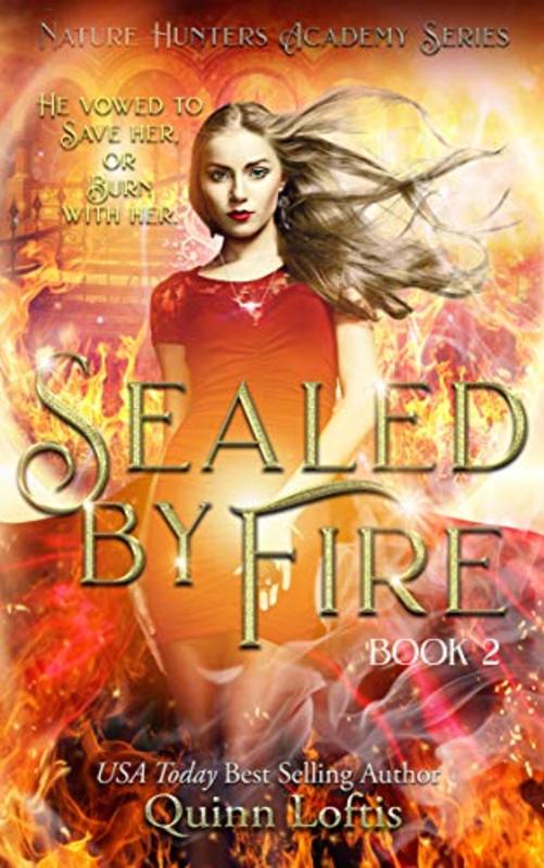 Book cover for "Sealed by Fire" by Quinn Loftis