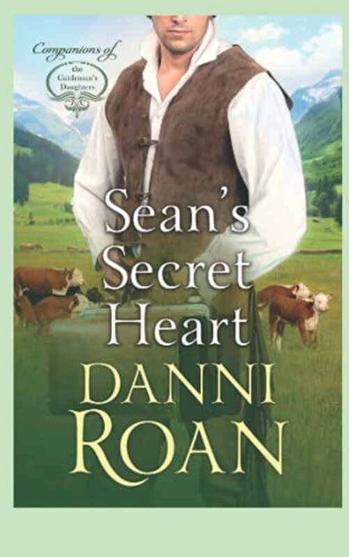 Book cover for "Sean\'s Secret Heart" by Danni Roan