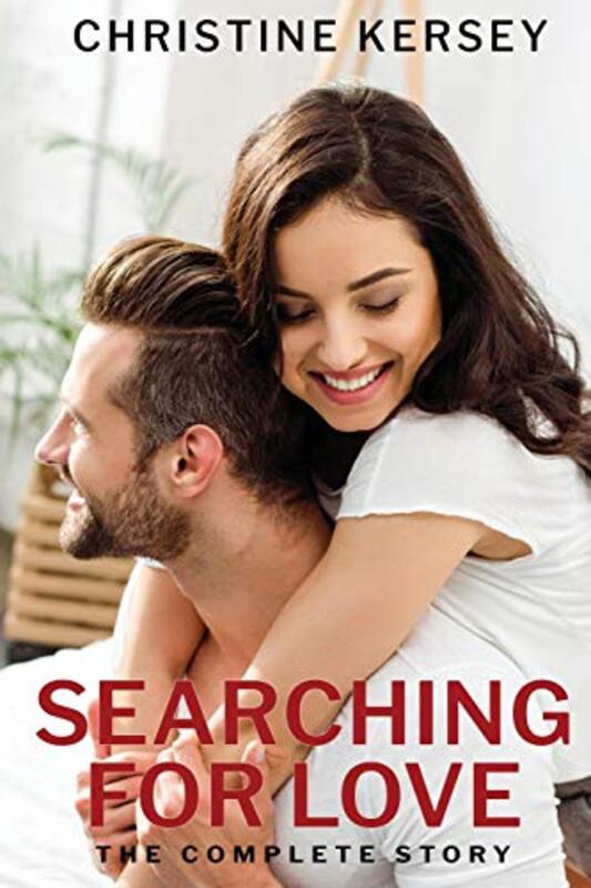 Book cover for "Searching for Love: The Complete Story" by Christine Kersey