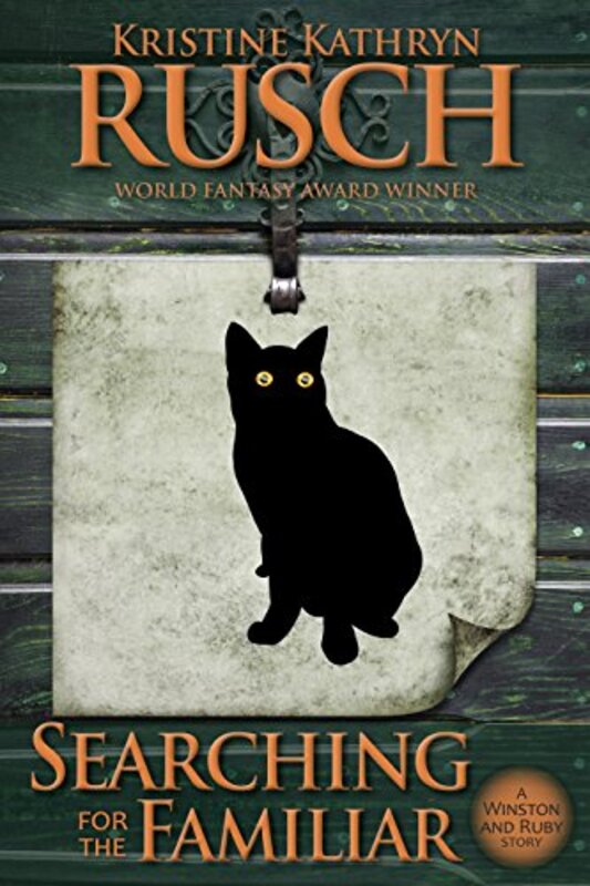 Book cover for "Searching for the Familiar" by Kristine Kathryn Rusch
