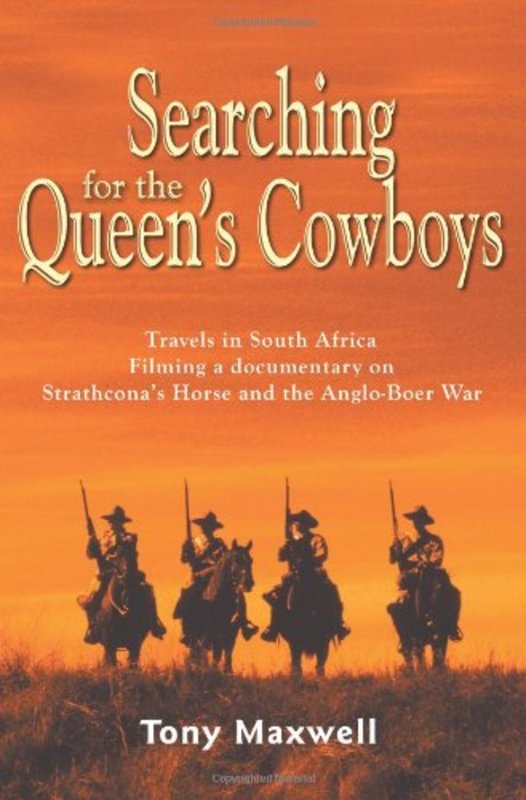 Book cover for "Searching for the Queen's Cowboys" by Tony Maxwell