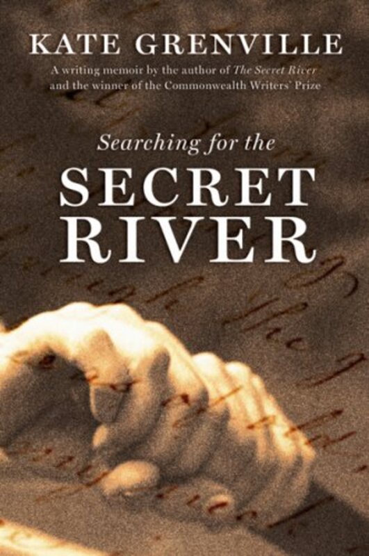 Book cover for "Searching for the Secret River" by Kate Grenville
