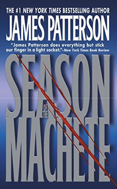 Book cover for "Season of the Machete" by James Patterson