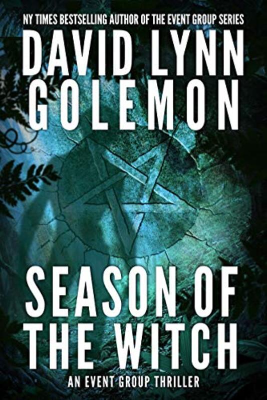 Book cover for "Season of the Witch" by David Lynn Golemon