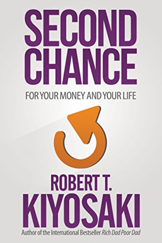 Book cover for "Second Chance" by Robert T Kiyosaki