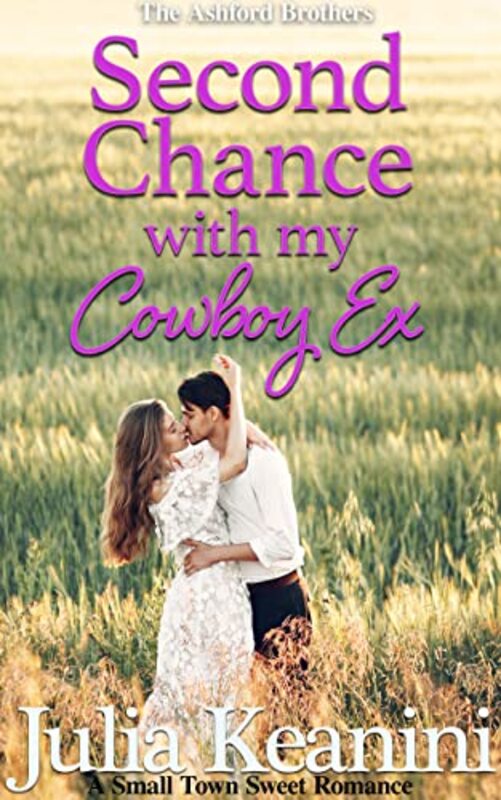 Book cover for "Second Chance with my Cowboy Ex" by Julia Keanini