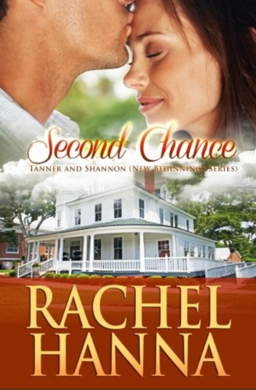 Book cover for "Second Chance: Tanner & Shannon" by Rachel Hanna