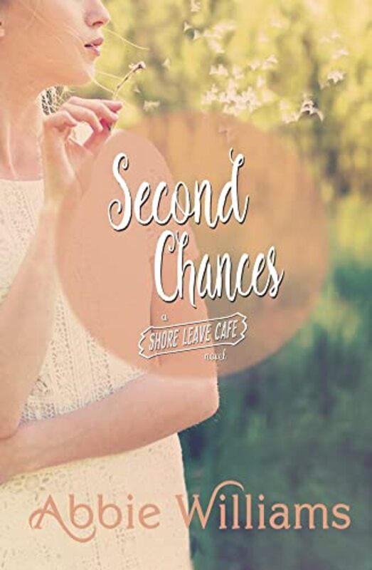 Book cover for "Second Chances" by Abbie Williams
