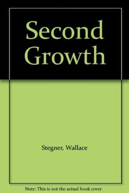 Book cover for "Second Growth" by Wallace Stegner