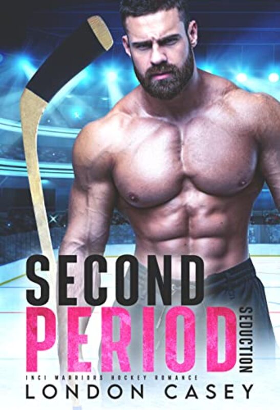 Book cover for "Second Period Seduction" by London Casey