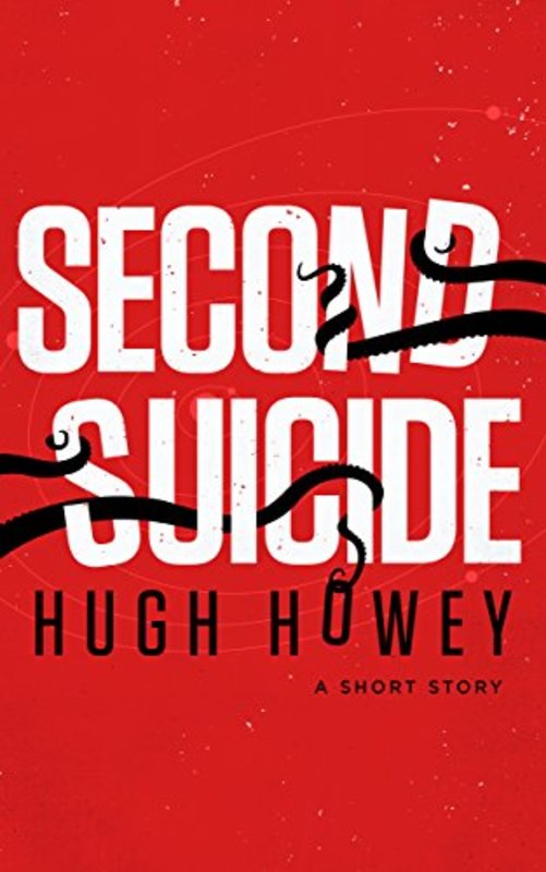 Book cover for "Second Suicide" by Hugh Howey