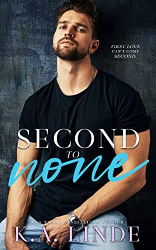 Book cover for "Second to None" by KA Linde