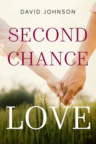 Book cover for "Second Chance Love" by David Johnson
