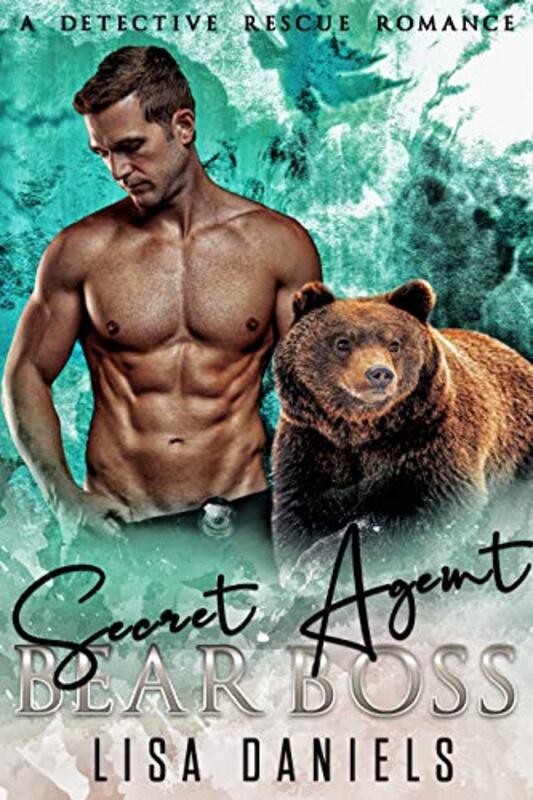 Book cover for "Secret Agent Bear Boss" by Lisa Daniels