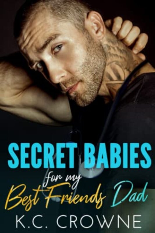 Book cover for "Secret Babies for my Best Friend's Dad" by KC Crowne