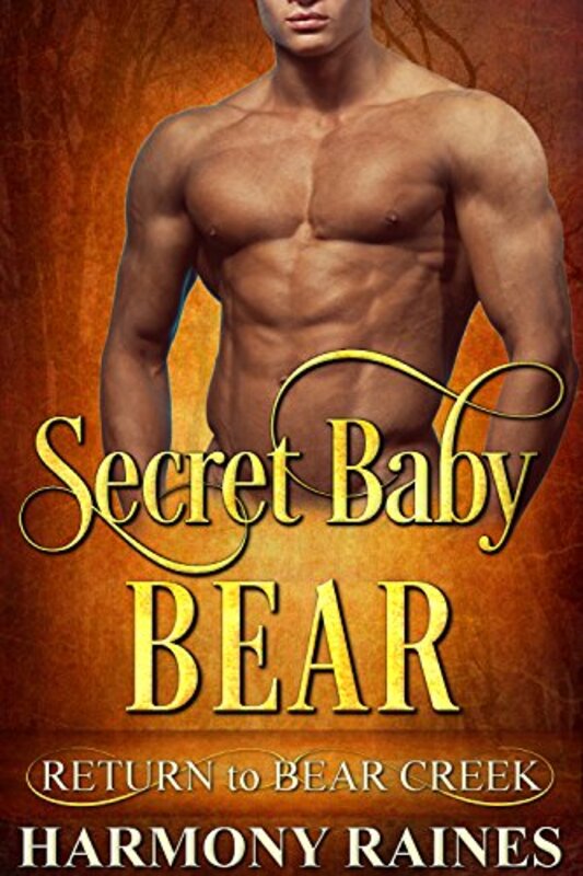 Book cover for "Secret Baby Bear" by Harmony Raines