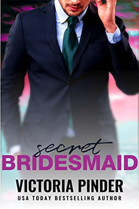 Book cover for "Secret Bridesmaid" by Victoria Pinder