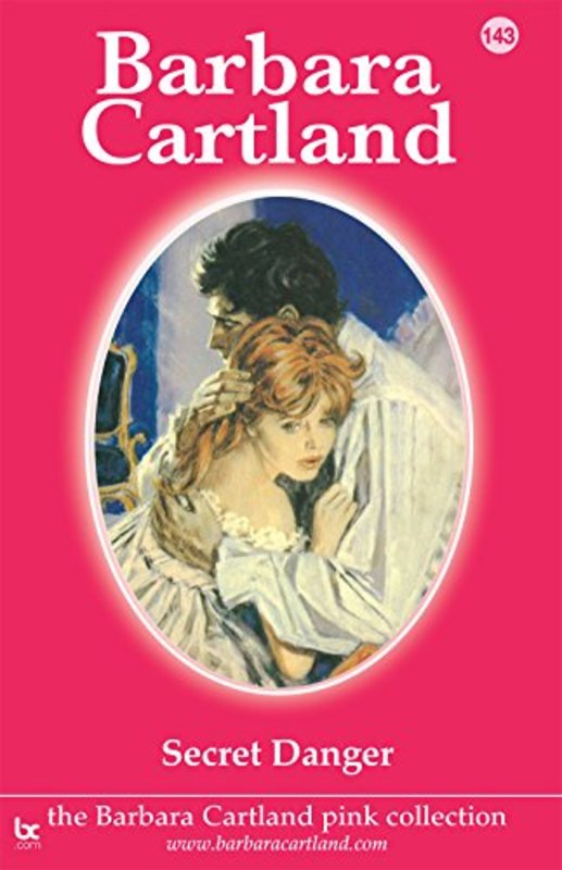 Book cover for "Secret Danger" by Barbara Cartland