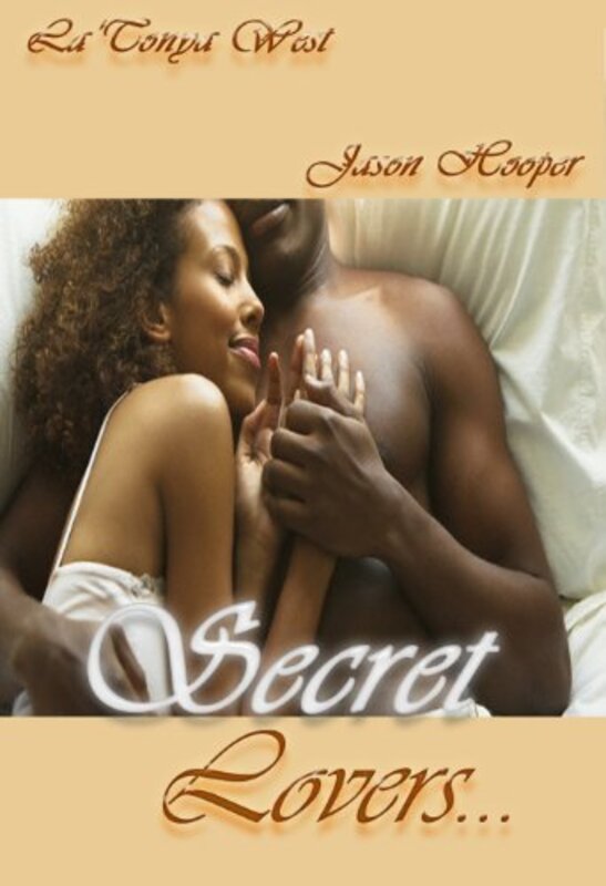 Book cover for "Secret Lovers" by La'Tonya West